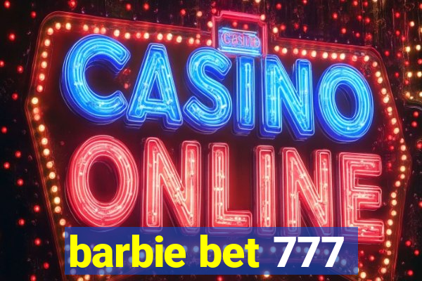 barbie bet 777